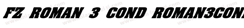 FZ ROMAN 3 COND ROMAN3COND字体转换